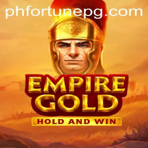 EmpireGold: The Revolutionary Game with a Twist of PHFORTUNE