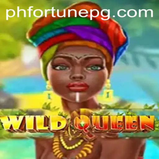 Discovering WildQueen: A Journey into the Heart of Adventure with PHFORTUNE