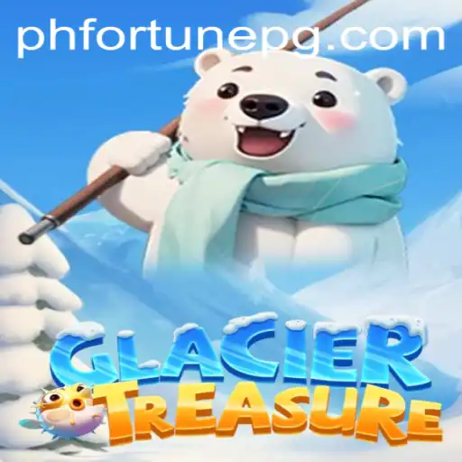 Discover the Icy World of GlacierTreasure: An Adventure Awaits with PHFORTUNE