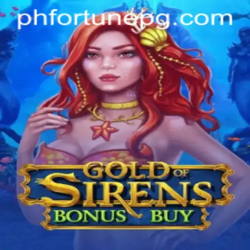Exploring GoldofSirensBonusBuy: An Immersive Gaming Adventure with PHFORTUNE