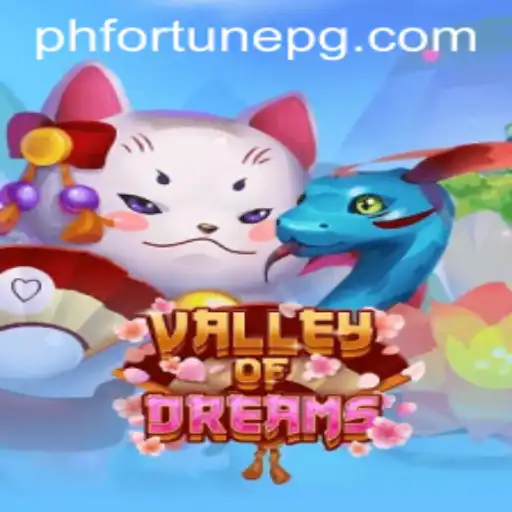 Exploring the Enchantment: ValleyofDreams and the Magic of PHFORTUNE